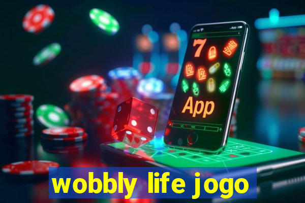 wobbly life jogo